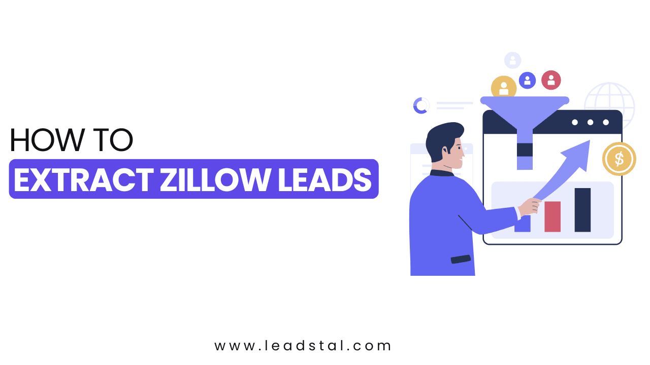 How to Extract Zillow Leads for Real Estate Marketing